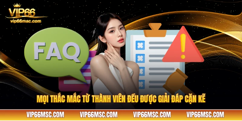 Mọi thắc mắc từ thành viên đều được giải đáp cặn kẽ