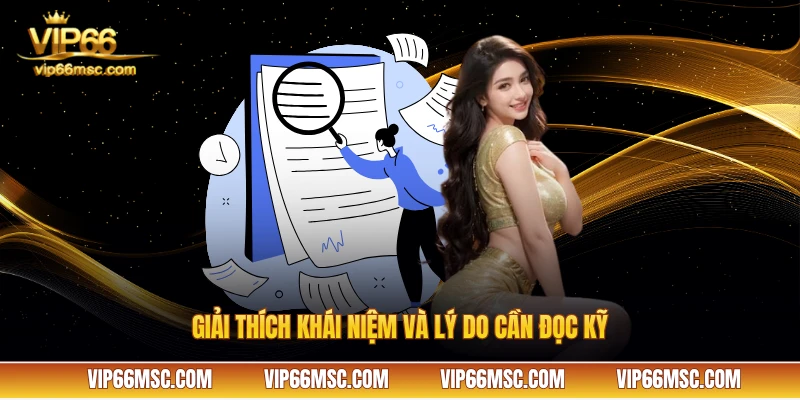 Giải thích khái niệm và lý do cần đọc kỹ