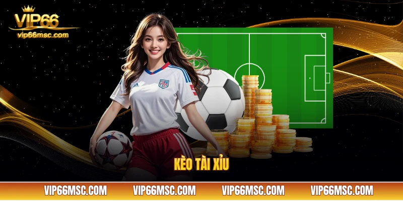 kèo tài xỉu